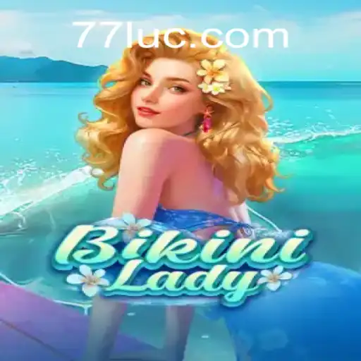 Descubra o Fascinante Mundo de BikiniLady: O Jogo de Azar com a Palavra-Chave 777LUC