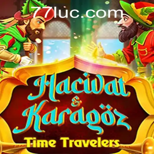 Descubra o Fascinante Mundo de HacivatandKaragoz com 777LUC